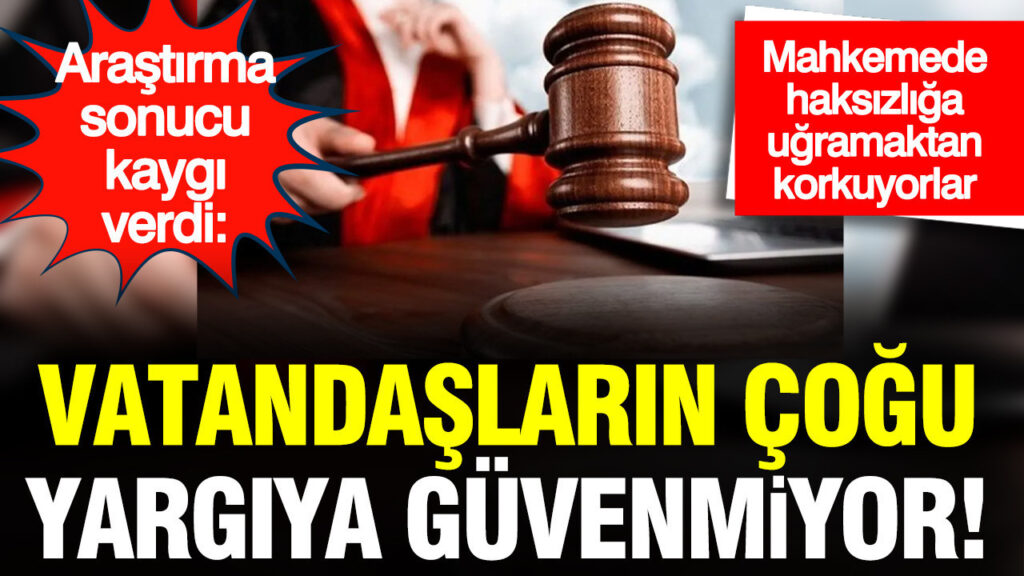 Yargı Sistemine Güven, Vatandaşların Üçte İki’si İçin Tehlikede