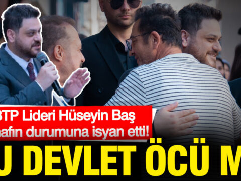 BTP Genel Başkanı Hüseyin Baş, Esnafın Sorunlarına Dikkat Çekti: Devletin Tutumu Nedir?