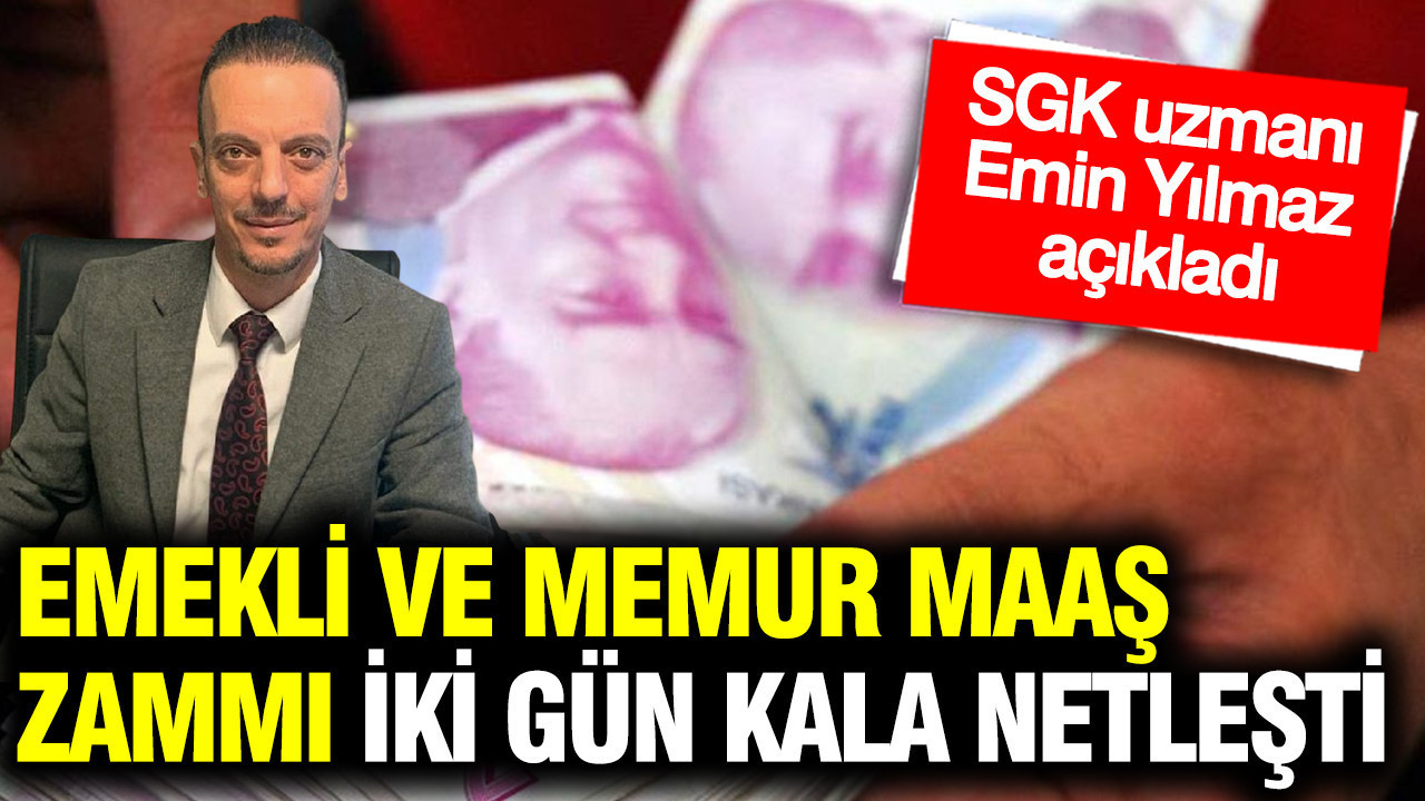 Emekli ve Memur Maaş Artışları Netleşti: SGK Uzmanı Emin Yılmaz’dan Önemli Hesaplamalar