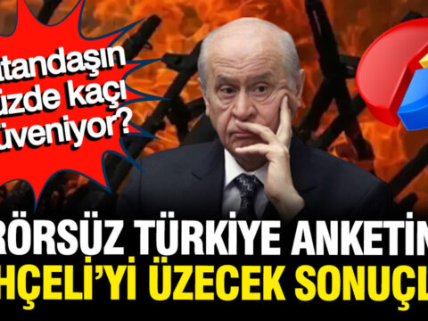 Bahçeli’yi Sarsacak Anket Sonuçları: Terörsüz Türkiye Destek Oranı Yüzde 7