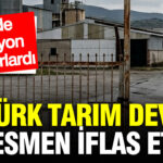 turk-tarim-devi-resmen-iflas-etti-gunde-50-milyon-uretiyorlardi-3FE3G3lK