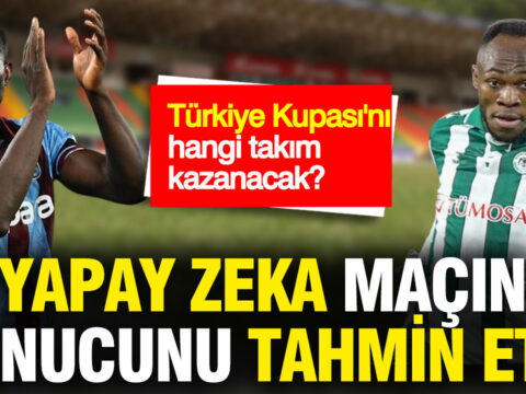 Yapay Zeka, Türkiye Kupası Finalinde Şampiyonu Açıkladı: Trabzonspor Mu, Konyaspor Mu?