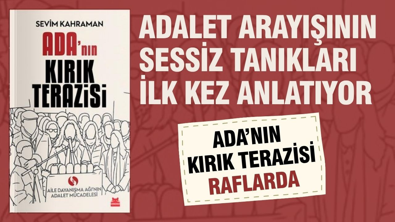 Adalet arayisinin sessiz taniklari ilk kez anlatiyor adanin kirik terazisi raflarda qt41eXSv
